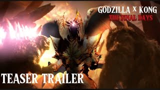 GODZILLA X KONG : THE FINAL DAYS (2025) FANMADE TRAILER