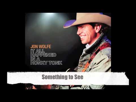 Something to See-Jon Wolfe Official Track with Lyr...