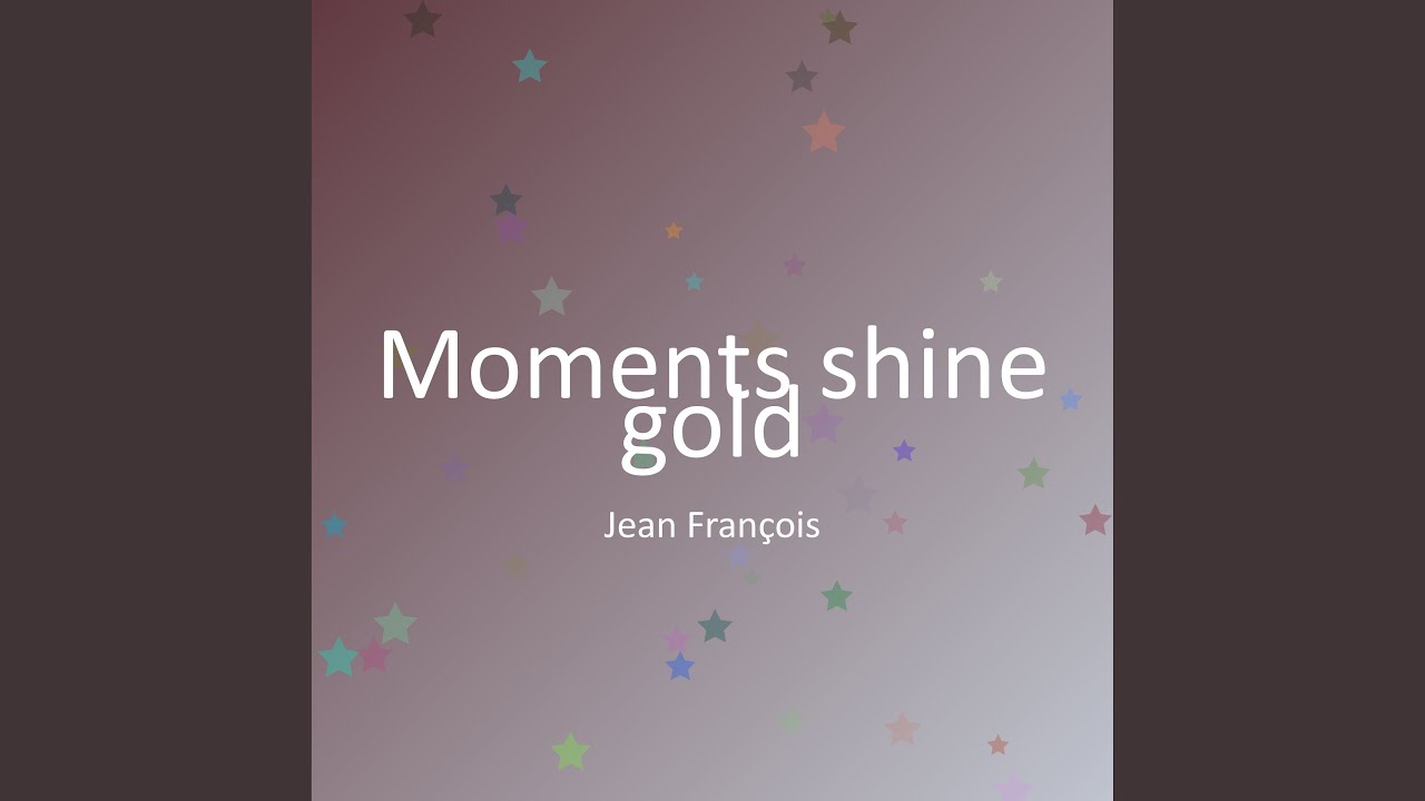 Moments shine gold