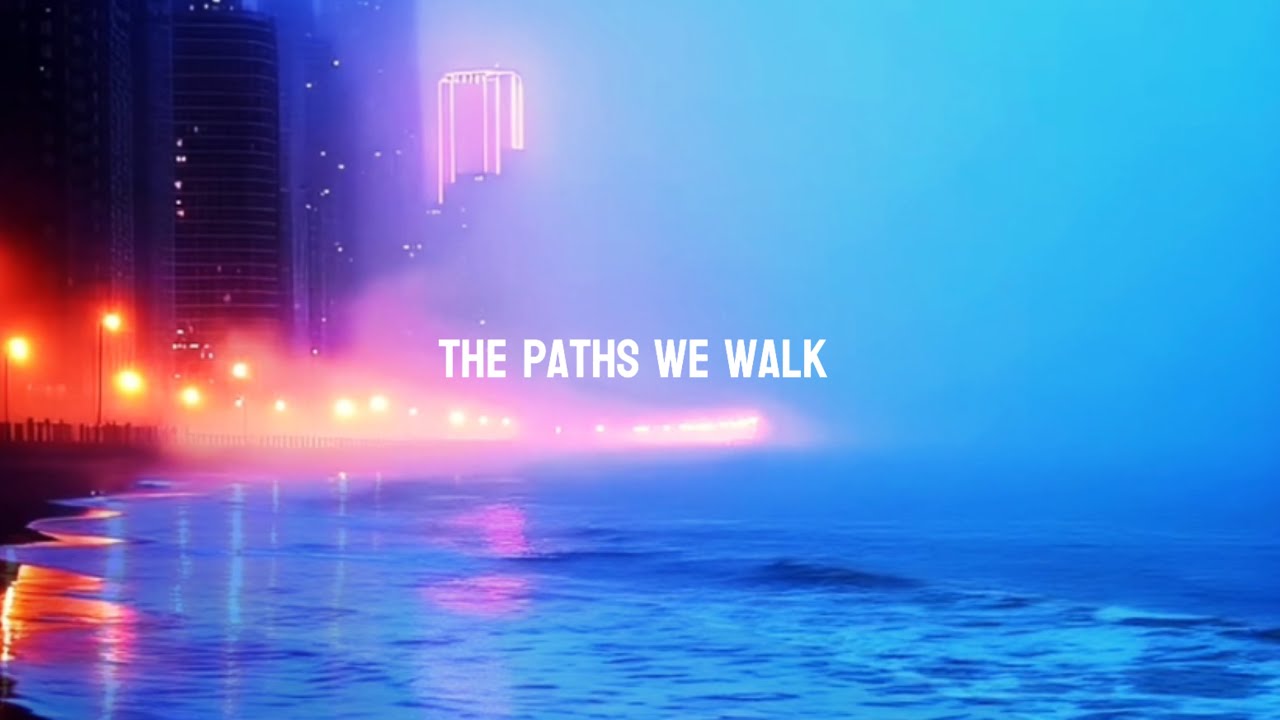 The paths we walk lofi music