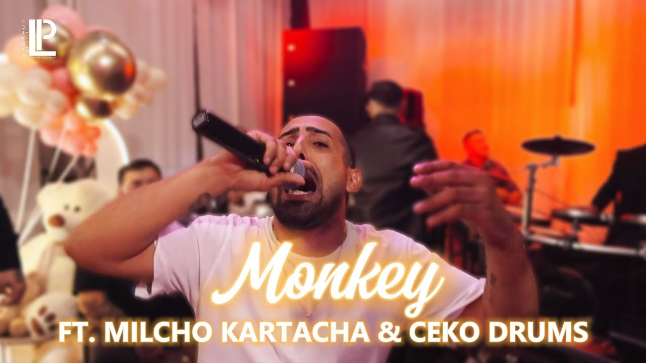 MONKEY - ISI MAN CHAR (LIVE SHOW) FT. MILCHO KARTACHA & CEKO DRUMS