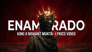 Enamorado – KING x Nishant Mukta ❤️🔥 | Lyrics Video | Trending Song 