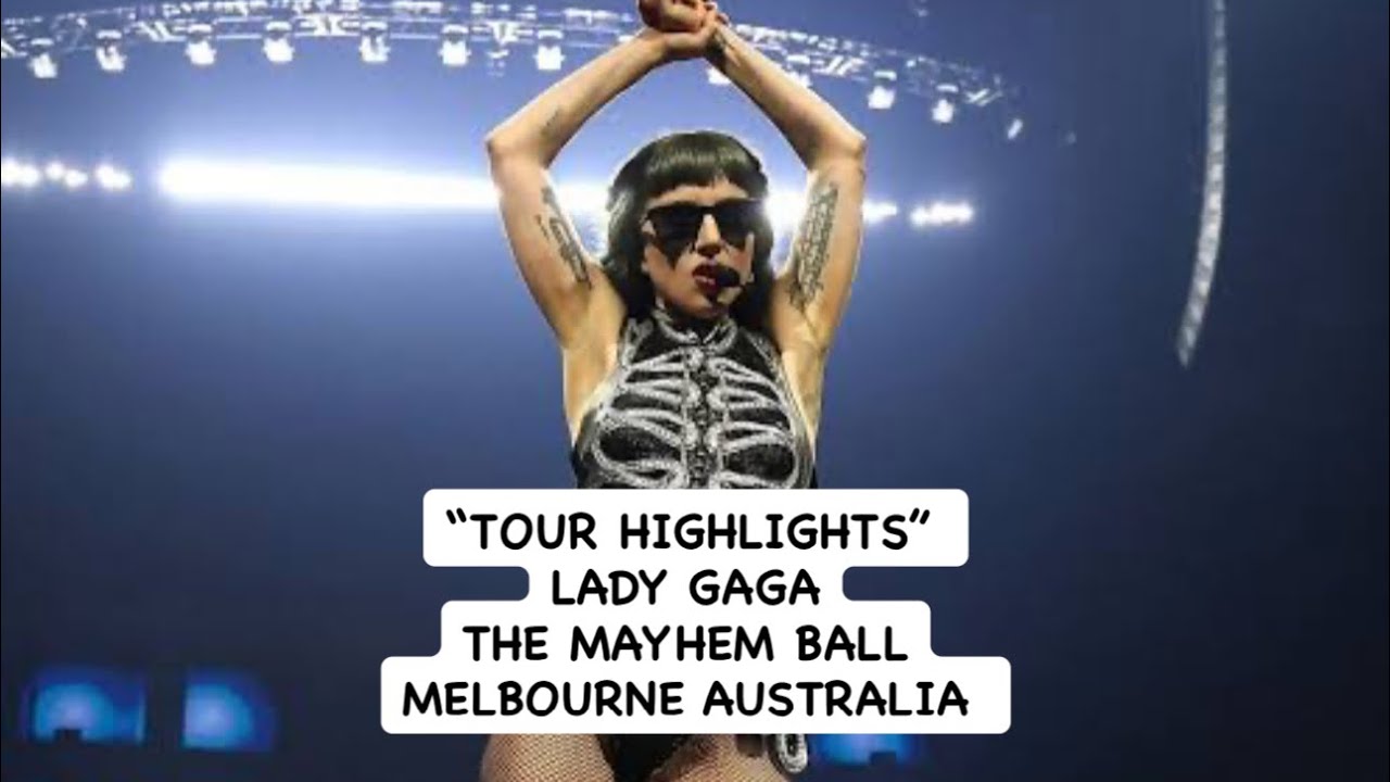 Lady Gaga - Melbourne - The Mayhem Ball Tour Highlights 5-6 Dec 2025 墨爾本￼