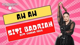 Aw Aw - Siti Badriah [FANMADE MV]