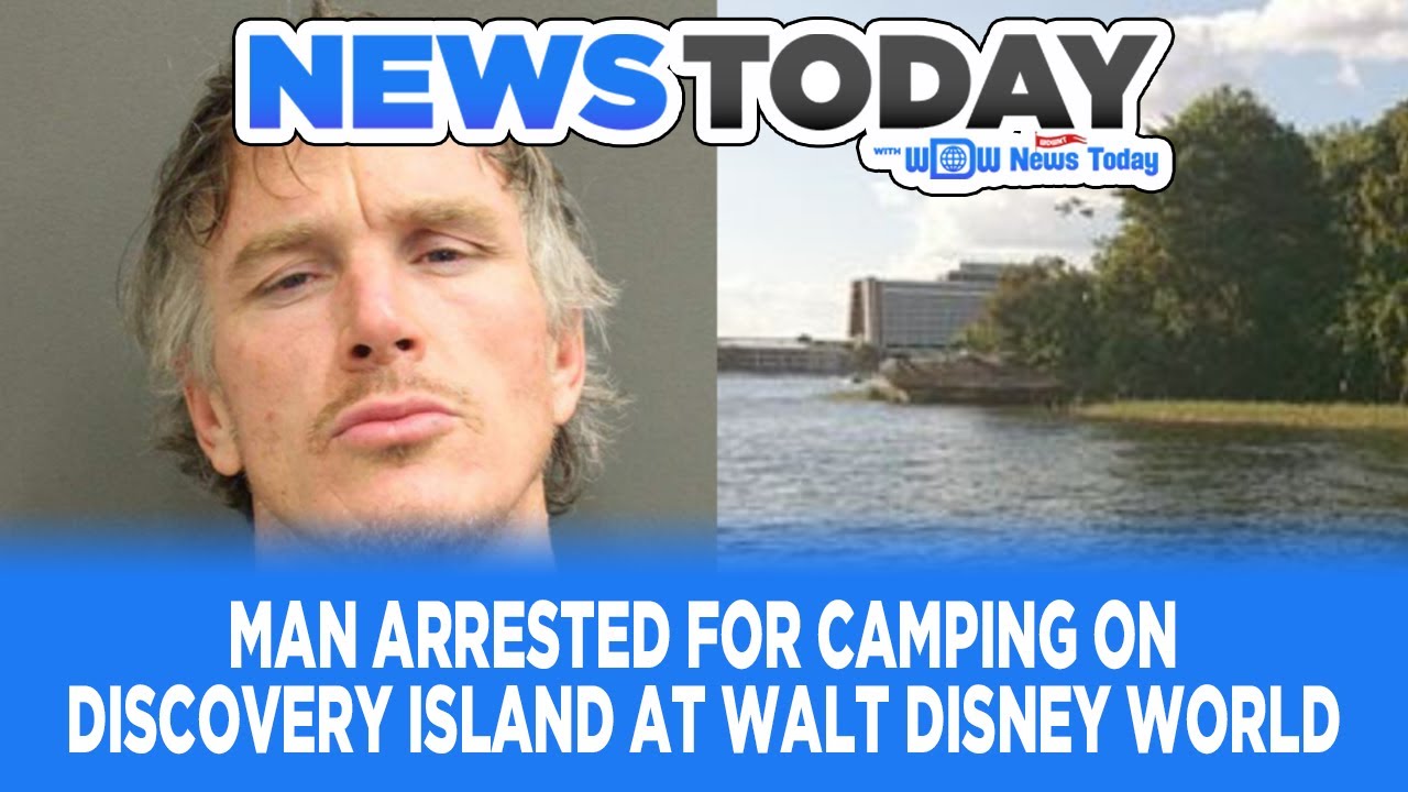 Man Arrested for Camping at Disney World on Discovery Island, Latest