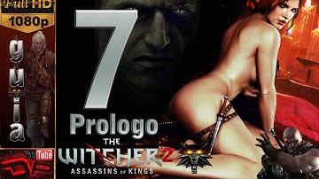 The Witcher 2 Español Walkthrough Parte 7 1080p | Intro "Al templo"| Guia PC [FullHD]