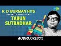 Instrumental Songs of R.D.Burman by Tabun Sutradhar | तबुन सूत्रधार के गाने | Audio Jukebox