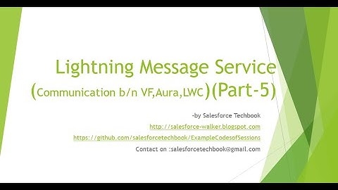 Lightning Message Service-5 (Communication b/n VF,Aura and LWC)