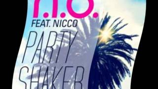 R.I.O ft Nicco - Party Shaker (HQ)