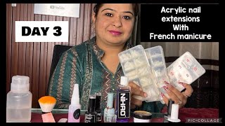 Day 3 learn free  Acrylic Nail Extensions with French Manicure & Product Knowledge ऐक्रेलिक नेल