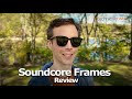 Soundcore Frames Review