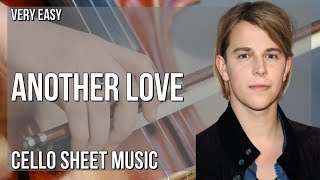 Another Love (Easy Level) (Tom Odell) - Cello Sheet Music