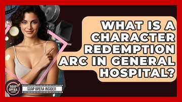 What Is A Character Redemption Arc In General Hospital? - Soap Opera Insider