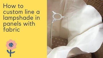 How to Line a Lampshade with Fabric | Balloon Lining Tutorial for Lamp Makeovers/Upcycle