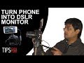 DSLR Monitor With Your Smartphone - DSLR Dashboard App For Filmaking