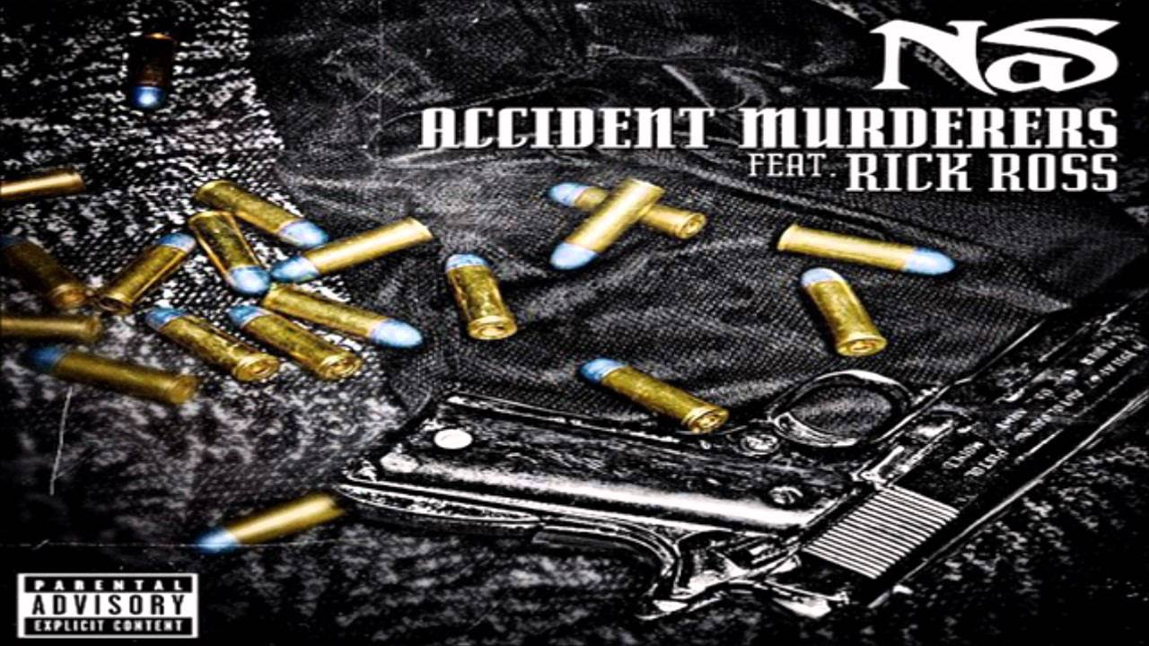 Nas   Accident Murderers ft Rick Ross