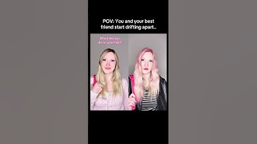 #pov You and your best friend start drifting apart.. #acting