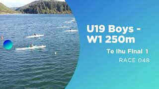 048 U19 Boys - W1 250m Te Ihu Final