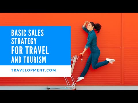 How To Create A Sales Strategy For Travel And Tourism