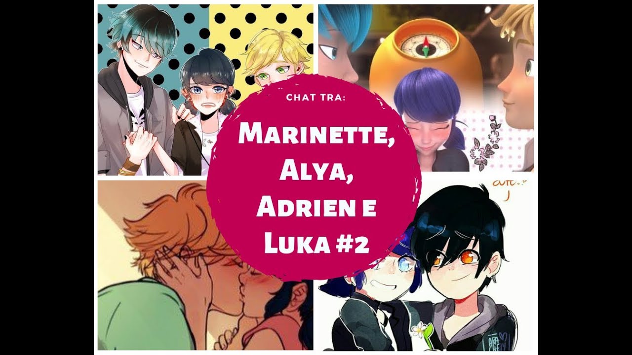 |MIRACULOUS| Chat tra Marinette,Alya,Adrien e Luka #2