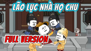 [Full Version] Lão Lục Nhà Họ Chu | Hà Nhân Xuyên Không | ImDuy Vietsub
