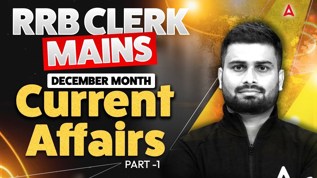 December 2025 Current Affairs | RRB Clerk Mains | GA Capsule Part 1 ...