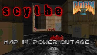 Scythe - Map 14: Power Outage - 100% (Ultra-Violence)