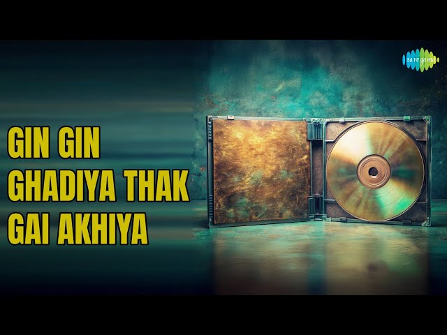 Gin Gin Ghadiya Thak Gai Akhiya  |  Gin Gin Ghadiya Thak Gai Akhiya  |  Dharma Ram
