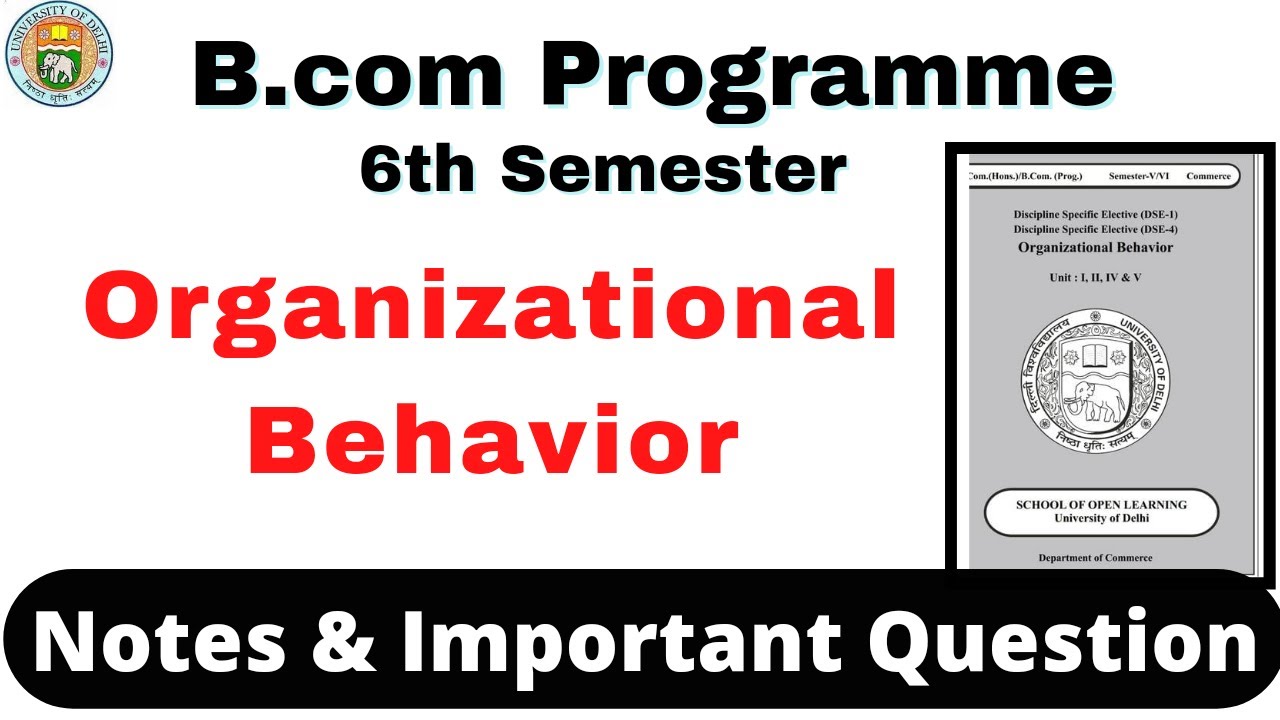 Organizational Behavior Notes & Important Question | B.com Prog 6th ...