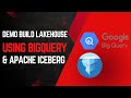 Demo Build Lakehouse with Google BigQuery and Apache Iceberg