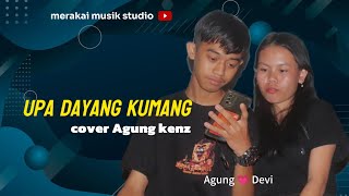 Upa dayang kumang (Lewis) cover Agung kenz (@NOHKANNAYANSTUDIO