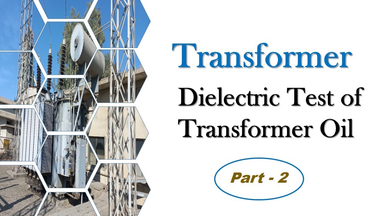 Transformer Oil Breakdown Voltage Test | Why Transformer Oil | Testing ...