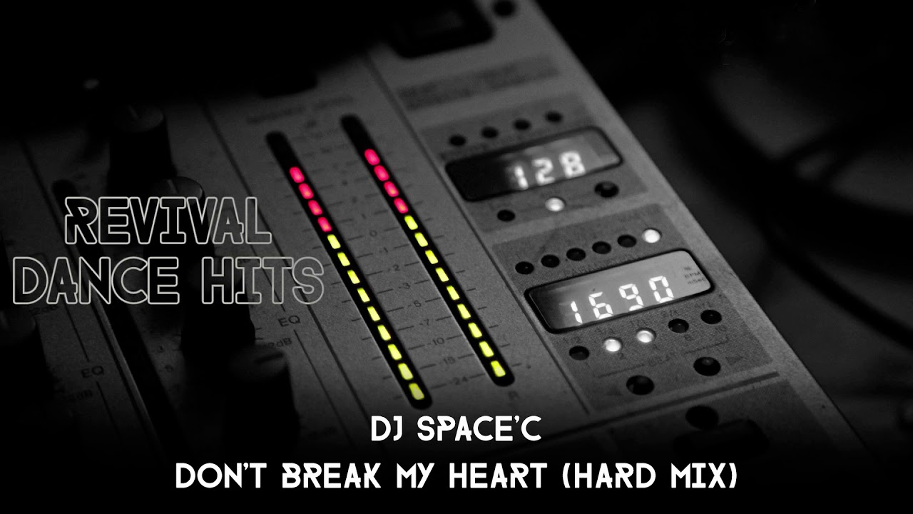 temozolomide DJ Space'C - Don't Break My Heart (Hard Mix) [HQ]