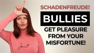 072 - Shocking Reason Why BULLIES get PLEASURE from your MISFORTUNE (SCHADENFREUDE) and what to do!