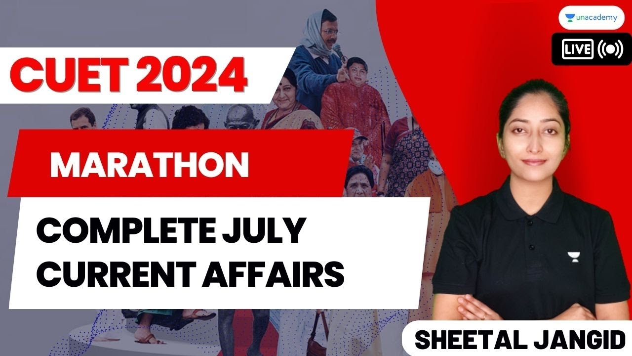 General Test Marathon | Complete July Current Affairs | CUET 2024 ...