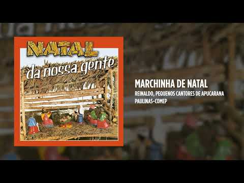 Marchinha de natal - Reinaldo, Pequenos Cantores de Apucarana