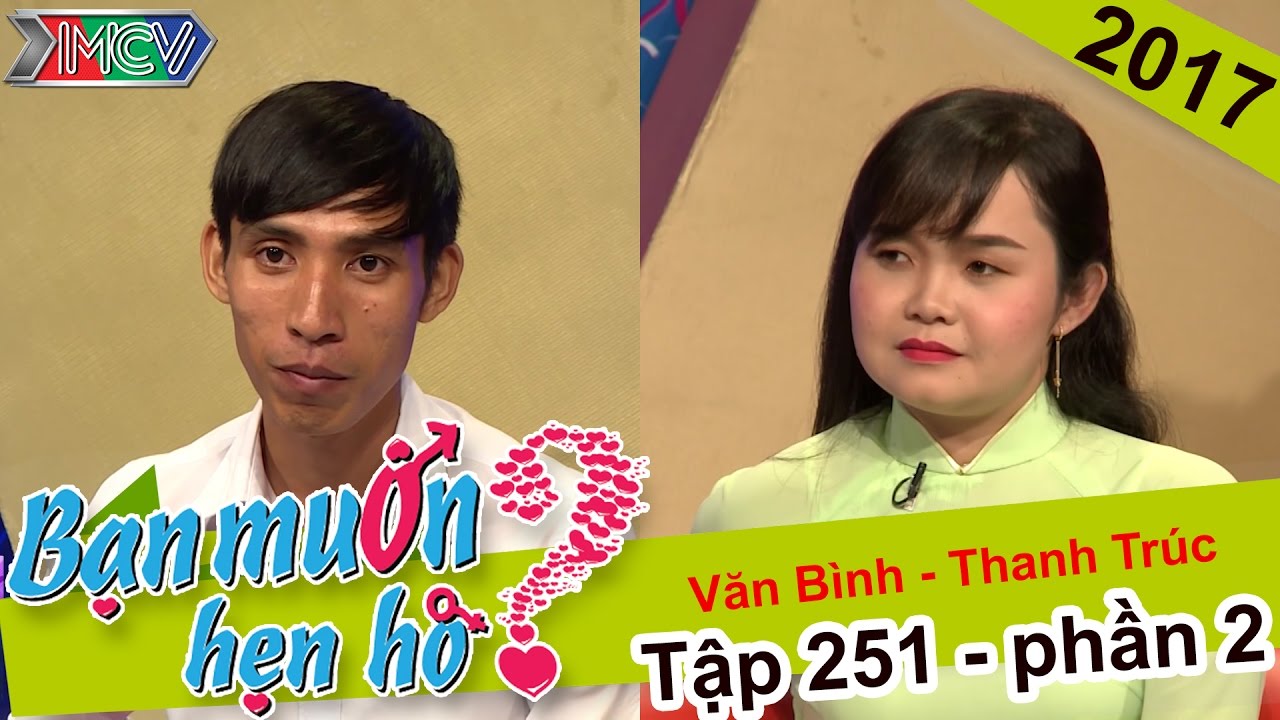 ban muon hen ho tap 251 2022 Quá trầm tính, thầy giáo không được bạn gái chọn hẹn hò | Văn Bình - Thanh Trúc | BMHH 251