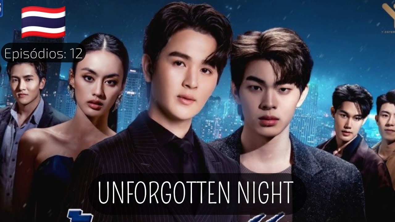 Unforgotten Night - Legendado PT BR (Sinopse/Onde assistir) #BL - YouTube
