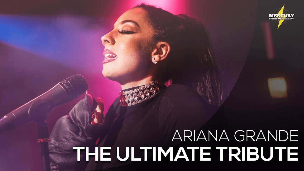 Ultimate Ariana Grande Tribute - Mercury Events Management