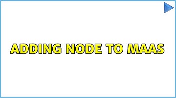 Ubuntu: Adding node to MAAS (2 Solutions!!)