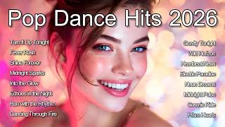 Pop Dance Hits 2026 Vol.133