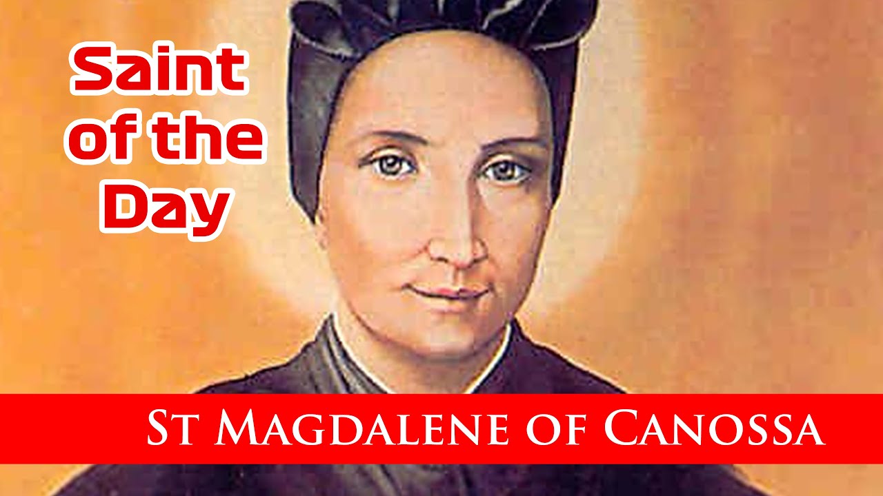 St Magdalene Of Canossa - Saint of the Day with Fr Lindsay - 8 May 2023 ...