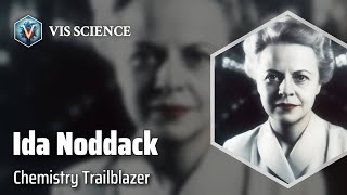 Ida Noddack: Pioneering Chemistry Innovator | Scientist Biography