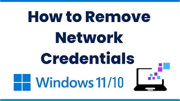 How to Remove Network Credentials in Windows 10/11