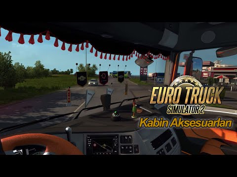 Euro Truck Simulator 2 Kabin Aksesuarları DLC Ön İnceleme [1.21 Güncellemesi]