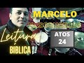 Leitura Bíblica - Atos cap. 24 - Marcelo Vasconcelos