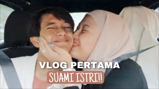 VLOG PERTAMA BARENG SEBAGAI SUAMI ISTRIIII🥰