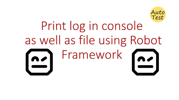 Log/Log To Console in robot framework. Quick tutorial
