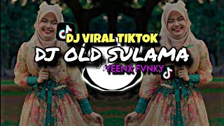 Download lagu DJ OLD SULAMA ‼️ YEENX FVNKY