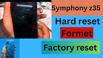 Symphony z35 hard reset / symphony z35 factory reset / symphony z35 formet